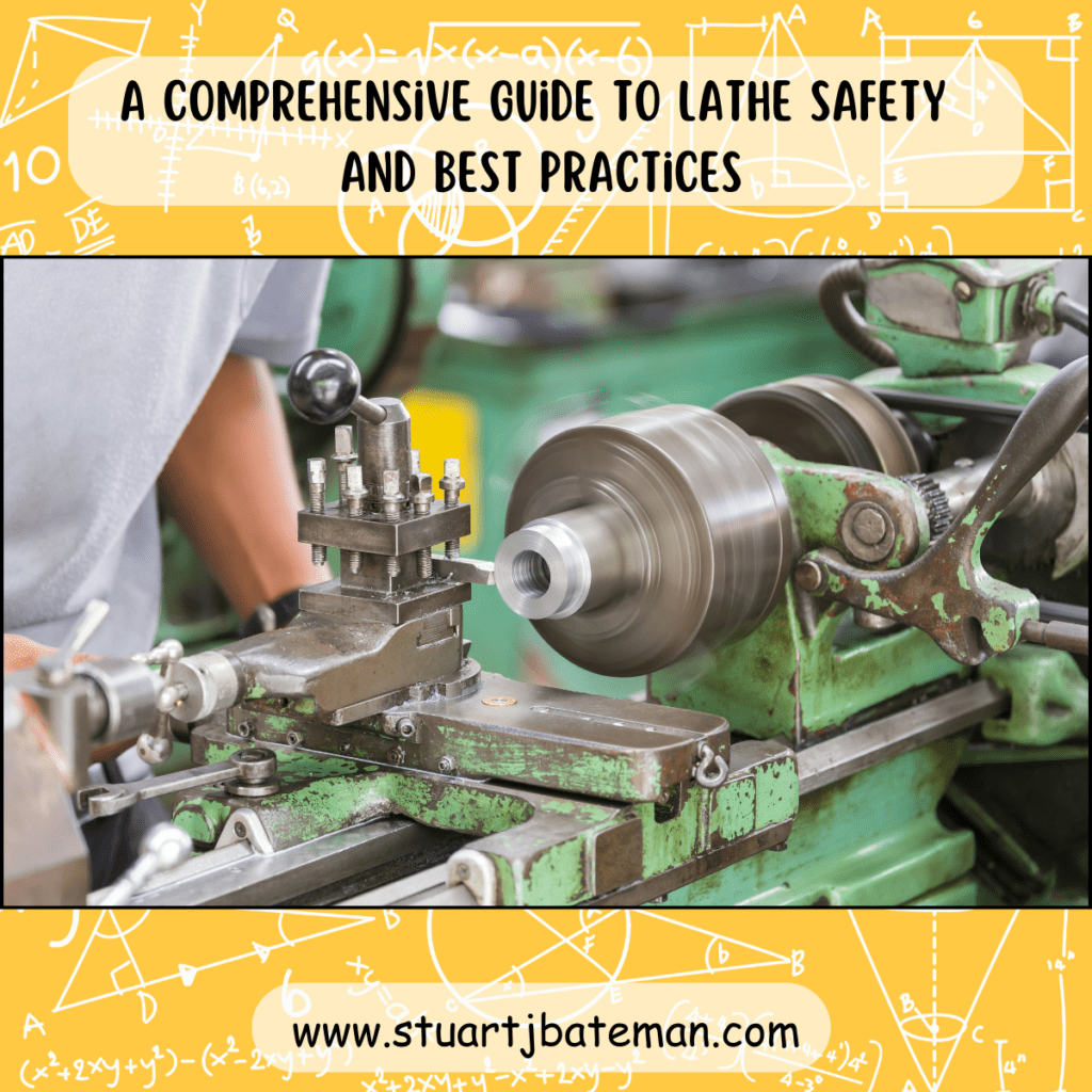 A Comprehensive Guide to Lathe Safety and Best Practices | The ...