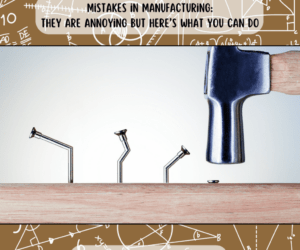 How can we prevent mistakes in manufacturing